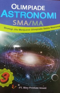 Olimpiade Astronomi SMA/MA Jilid 3 Strategi Jitu Menjuarai Olimpiade Sains Nasional
