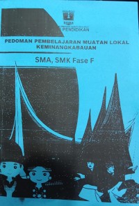 Pedoman Pembelajaran Muatan Lokal Keminangkabauan SMA, SMK Fase F