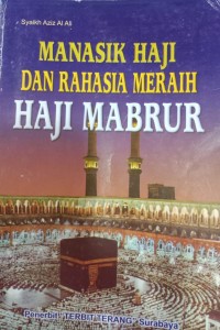 Manasik Haji dan Meraih Haji Mabrur