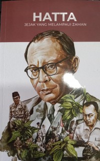 Hatta: Jejak Yang Melampaui Zaman