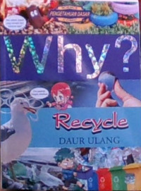 WHY?, Recycle: Daur Ulang