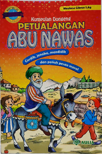 Kumpulan Dongeng Petualangan Abu Nawas