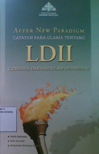 After New Paradigm: Catatan Para Ulama Tentang LDII (Lembaga Dakwah Islam Indonesia)