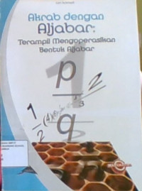Akrab Dengan Aljabar: Terampil Mengoperasikan Bentuk Aljabar