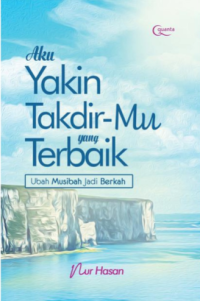 Aku Yakin Takdir-Mu yang Terbaik