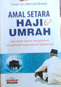 Amal Setara HAji dan Umrah