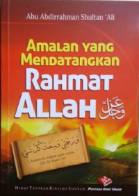 Amalan Yang Mendatangkan Rahmat Allah