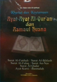 Khasiat dan keutamaan Ayat-Ayat Al-quran Dan Asmaul Husna