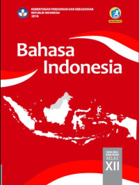 Bahasa Indonesia: SMA/MA/SMK/MAK Kelas XII 2018