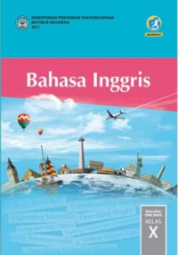 Bahasa Inggris: SMA/MA/SMK/MAK Kelas X 2018