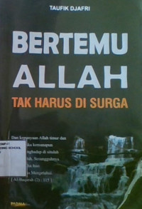 Bertemu Allah Tak Harus di Surga