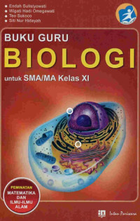 Buku Guru Biologi Untuk SMA/MA Kelas XI : Peminatan Matematika Dan Ilmu-Ilmu Alam 2016