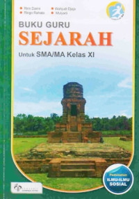 Buku Guru Sejarah Untuk SMA/MA Kelas XI : Peminatan Ilmu-Ilmu Sosial 2016