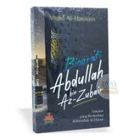 Biografi Abdullah bin Az-Zubair, Sahabat yang Berlindung Di Baitullah Al-Haram