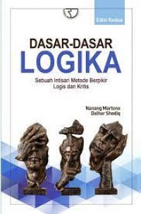 Dasar-Dasar Logika, Sebuah Intisari Metode Berpikir Logis dan Kritis