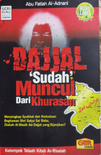 Dajjal Sudah Muncul Dari Khurasan: Mengungkap Syubhat dan Kedustaan Beghwan Shri Satya Sai Baba, Diakah Al-Masih Ad-Dajjal Yang Dijanjikan?