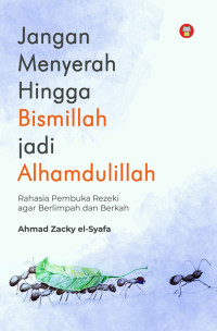 Jangan Menyerah Hingga Bismillah Jadi Alhamdulillah