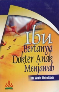 Ibu Bertanya Dokter Anak Menjawab