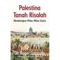 Palestina Tanah Risalah , Membongkar Mitos-Mitos Zionis