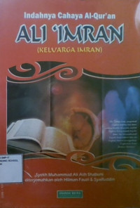 Indahnya Cahaya Al-Quran : Ali Imran (Keluarga Imran)