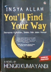 Insya Allah You'll Find Your Way