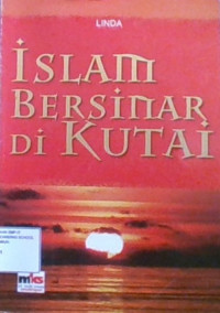Islam Bersinar Di Kutai