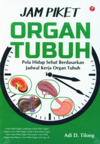 Jam Piket Organ Tubuh: Pola Hidup Sehat Berdasarkan Jadwal Kerja Jam Tubuh