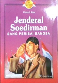 Jendral Soedirman Sang Perisai Bangsa