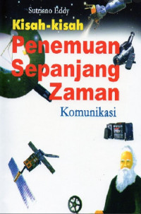 Kisah-Kisah Penemuan Sepanjang Zaman komunikasi