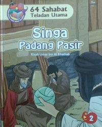 64 Sahabat Teladan Utama 2: Singa Padang Pasir; Kisah Umar bin Al Khattab