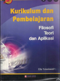 Kurikulum dan Pembelajaran: Filosofi Teori dan Aplikasi