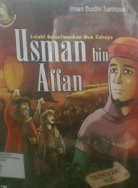 Lelaki Berselimut Dua Cahaya : Usman Bin Affan
