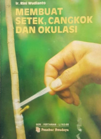 Membuat Setek, Cangkok dan Okulasi