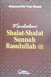 Meneladani Shalat-Shalat Sunnah Rasulullah SAW