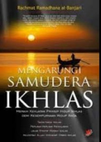 Mengarungi Samudra Ikhlas