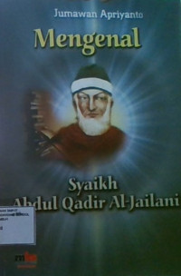 Mengenal Syaikh Abdul Qadir Al-Jailani