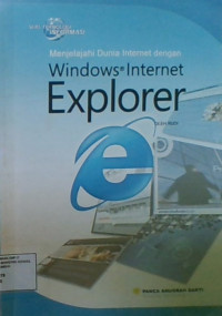 Menjelajahi Dunia Internet Dengan Windows Internet Explorer