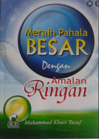 Meraih Pahala Besar Dengan Amalan Ringan