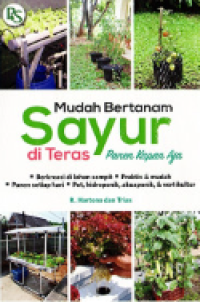 Mudah Bertanam Sayur di Teras Panen Kapan Aja