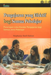 Pengajaran Yang Efektif Bagi Semua Pelajar: Penerapan Lima Standar Pengajaran bagi Semua Jenis Pelajar