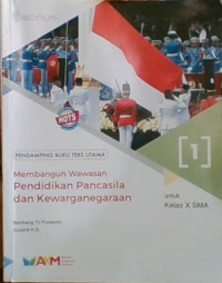 Membangun Wawasan Pendidikan Pancasila dan Kewarganegaraan untuk Kelas X SMA
