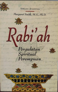 Rabi'ah: Pergulatan Spritual Perempuan