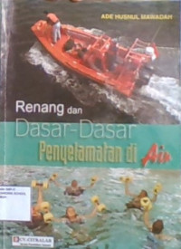 Renang dan Dasar-dasar Penyelamatan Di Air
