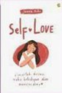Selv Love: cintailah dirimu, maka kehidupan akan mencintaimu