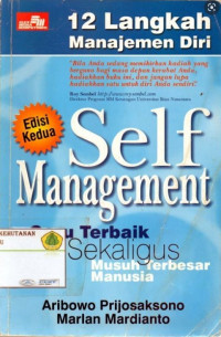 Self Management: Guru Terbaik Sekaligus Musuh Terbesar Manusia