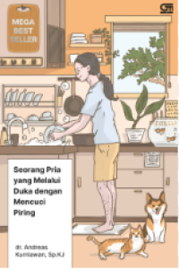 Seorang Pria yang Melalui Duka dengan Mencuci Piring
