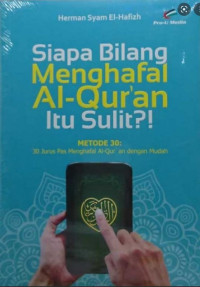 Siapa Bilang Menghafal Al-quran Itu Sulit