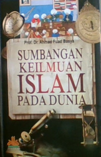 Sumbangan Keilmuan Islam Pada Dunia