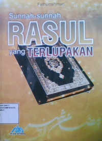 Sunnah-Sunnah Rasul Yang Terlupakan