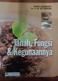 Tanah, Fungsi & Kegunaannya